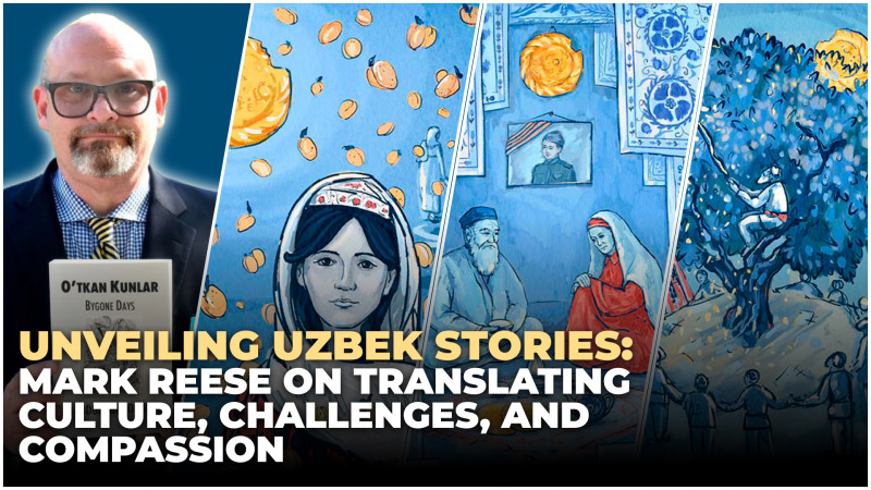Unveiling Uzbek stories: Mark Reese on translating culture, challenges, and compassion [Video]